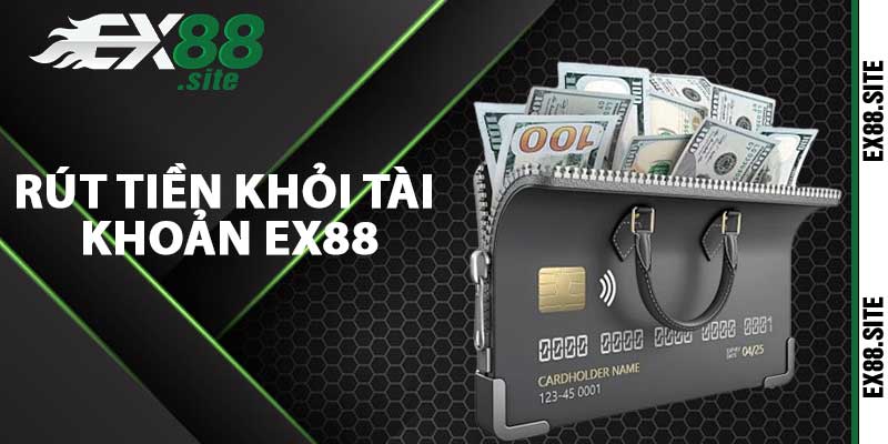 Rút tiền khỏi tài khoản EX88